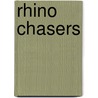 Rhino Chasers door Neil Grant