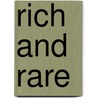 Rich And Rare door Sean McMahon