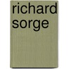 Richard Sorge by Miriam T. Timpledon