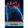Riding Scared door Dan Jones