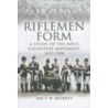 Riflemen Form door Ian F.W. Beckett