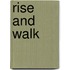 Rise and Walk
