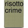 Risotto Crime door Christamaria Fiedler
