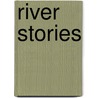 River Stories door Delores Chamberlain