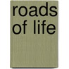 Roads of Life door Matherly Carter