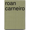 Roan Carneiro door Miriam T. Timpledon