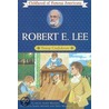 Robert E. Lee by Helen Albee Monsell