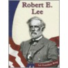 Robert E. Lee by Judy Monroe