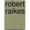 Robert Raikes door Michael Peters