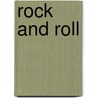 Rock And Roll by Dugald Steer