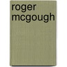 Roger Mcgough door Vicky Parker