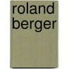 Roland Berger by Unknown