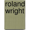 Roland Wright by Tony Davis