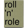 Roll 'n' Role door F. Isabel Campoy