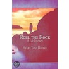 Roll the Rock door Henry Tony Hodges