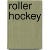 Roller Hockey door Linda George