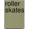 Roller Skates by William Pene Du Bois