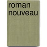 Roman Nouveau door Jules Bertaut