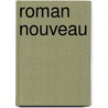 Roman Nouveau by Jules Bertaut