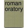 Roman Oratory by Catherine Steel