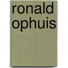 Ronald Ophuis door Ernst van Alphen