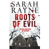 Roots of Evil door Sarah Rayne