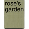 Rose's Garden by Carrie Brown
