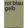 Rot Blau Gelb by Eduardo Bardella Rapino