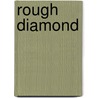 Rough Diamond by Benjamin Franklin Craig