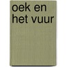 Oek en het vuur