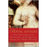 Royal Affairs by Leslie Carroll
