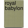 Royal Babylon door Karl Shaw