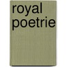 Royal Poetrie door Peter C. Herman