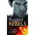 Rugged Rebels