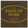 Rules Of Work by Richard Templar