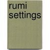 Rumi Settings by Unknown