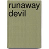 Runaway Devil door Sherri Zickefoose