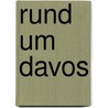 Rund um Davos by Rudolf Weiss