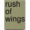 Rush Of Wings door Kristen Heitzmann