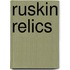 Ruskin Relics