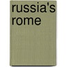 Russia's Rome by Judith E. Kalb