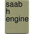 Saab H Engine