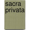 Sacra Privata door Thomas Wilson