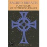 Sacred Breath door John David Muyskens