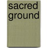 Sacred Ground door Edward Tabor Linenthal