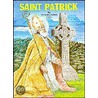 Saint Patrick door Lawrence G. Lovasik
