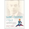 Saint-Exupery door Stacy Schiff