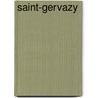 Saint-Gervazy door Miriam T. Timpledon