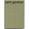 Saint-Gondran door Miriam T. Timpledon