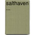 Salthaven ...